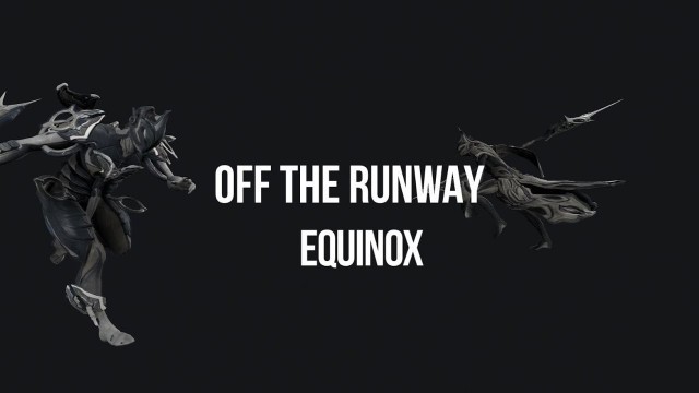 'Warframe: Off The Runway - Equinox Fashionframe'