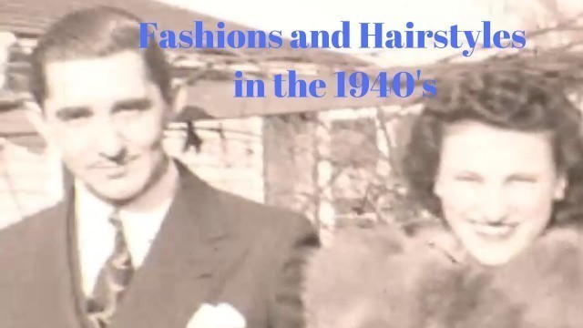 '1940\'s Fashions and Hairstyles'