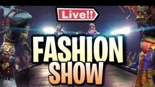 'FASHION SHOW// JOIN NOW TO WIN A PRIZE// FORTNITE LIVE STREAM// CUSTOM MATCH MAKING!'