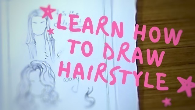 'How to draw Hair/FASHION ILLUSTRATION'