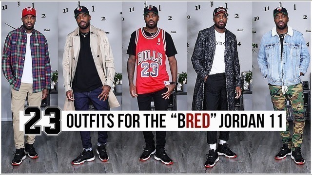 '23 OUTFIT IDEAS FOR THE AIR JORDAN 11 \"BRED\" 2019 | Men\'s Fashion & Street Style | I AM RIO P.'
