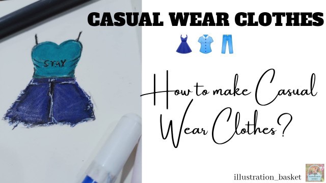 'How to make casual wear clothes illustration step by step .'