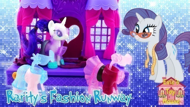 '2017 New My Little Pony Playset - Rarity Fashion Runway Clip and Style Toy Review'