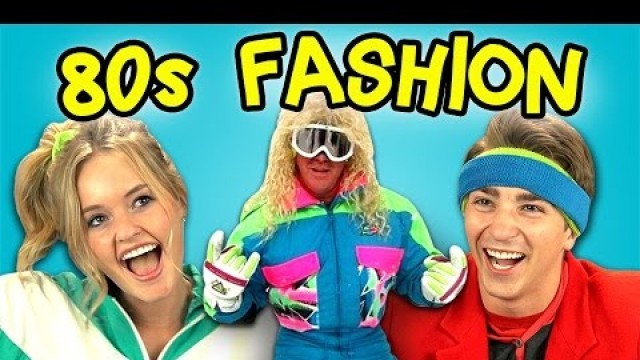 'TEENS REACT TO 80\'s FASHION'