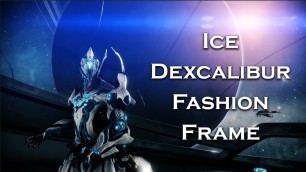 'Warframe: Ice Excalibur Dex (Fashion Frame)'