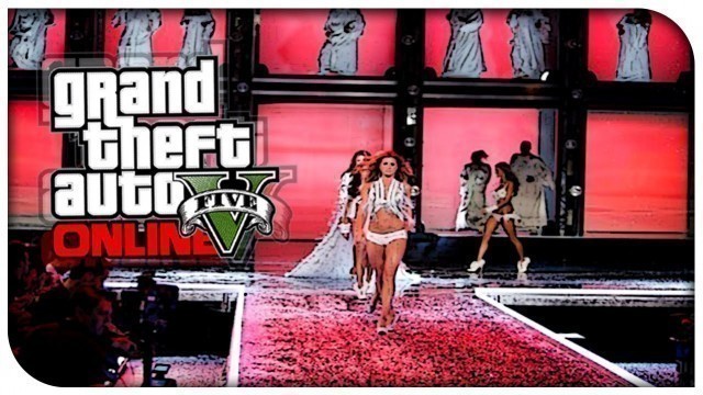 'GTA 5 Online - FASHION SHOW! (Stream Highlight) [GTA V]'