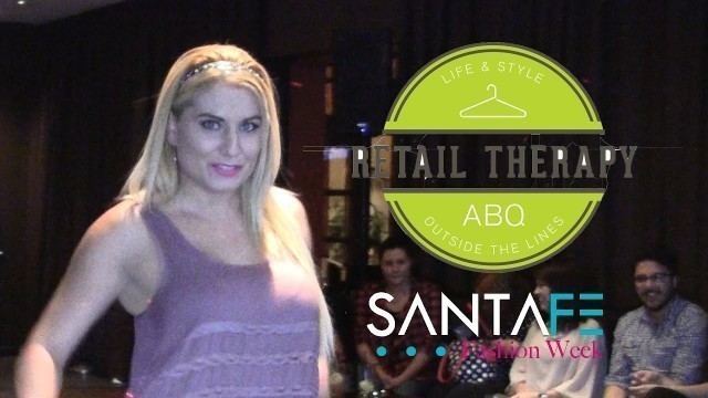 'Santa Fe Fashion Week Film & Fashion with Retail Therapy Albuquerque ABQ RAW Video'