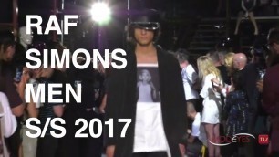 'RAF SIMONS | MEN FASHION SHOW SUMMER 2017 | EXCLUSIVE by MODEYES TV'