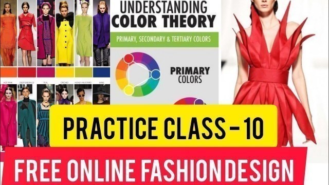 'FREE Fashion Design  Practice Class -10 Color Wheel Detailing'