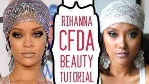 'Rihanna CFDA Fashion Awards Tutorial'