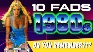 '1980s Fads Retro-Rewind ⭐ 10 Fun Fads That You Might Not Remember (Part 1)'