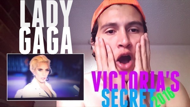 'Lady gaga - A-YO -John Wayne at Victoria\'s Secret Fashion Show 2016( Reaction)- David Saavedra'