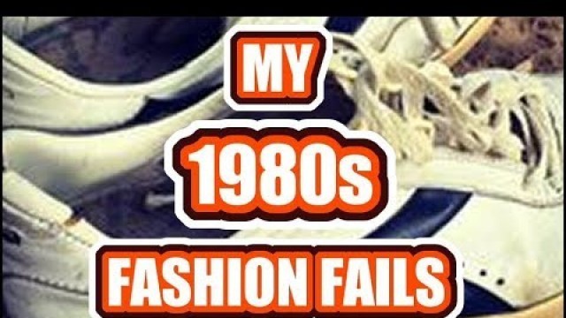 'PROPER GARMS - 1980s Fashion Fails'