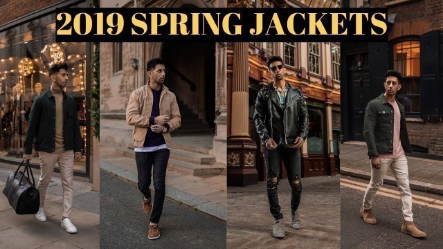 '5 BEST JACKETS FOR SPRING | MENS FASHION | STYLE TIPS 2019'
