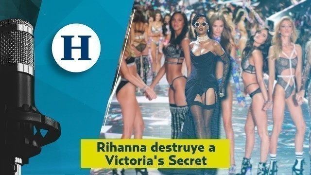 '#AquíEnConfianza | Rihanna destruye a Victoria\'s Secret'