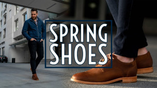 'How to Style Spring Shoes: 5 Shoes for Spring || Men\'s Fashion 2019'