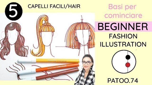 'Come Disegnare Capelli Principianti Fashion Illustration | Patoo.74 | SUB English Français edutuber'