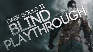 'Dark Souls 2 Blind Playthrough 80: Fashion Souls'