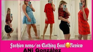 'FASHION NOVA/ON CLOTHING HAUL & REVIEW'