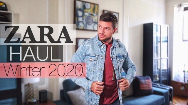 'Men\'s ZARA Haul | Fall / Winter 2019 Try-On | Men\'s Fashion'