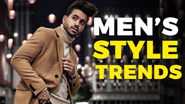 'MEN\'S FASHION TRENDS 2019 | How To Dress in 2019 | Alex Costa'