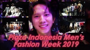 'PLAZA INDONESIA MEN\'S FASHION WEEK 2019 RECAP !!!'