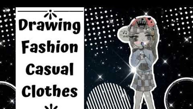 'Drawing Fashion Casual Clothes'