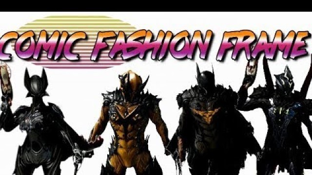 'Warframe, Marvel and DC fashion Frame'