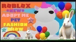 '*NEW* Adopt Me Pet Fashion Show... In Adopt Me (Roblox) || Candy GamerGirl'