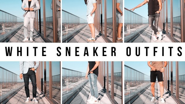 '6 White Sneakers & How To Style Them! | Summer Men\'s Fashion 2019 | Levitate Style'