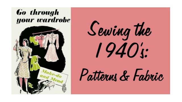 '1940\'s Fashion: Sewing Patterns & Fabrics'