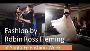 'Robin Ross Fleming at Santa Fe Fashion Week, fashion designer from Dancing with the Stars'