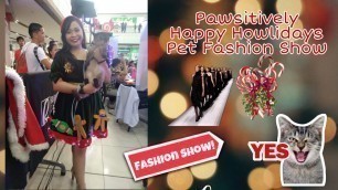 'PAWSITIVELY HAPPY HOWLIDAYS | PET FASHION SHOW'