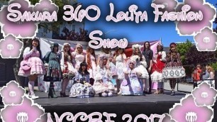 'Cherry Blossom Festival/Sakura 360 Lolita Fashion Show 2017'