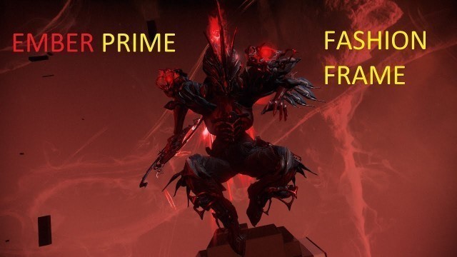 'Warframe Fashion Frame #2 - Ember prime'