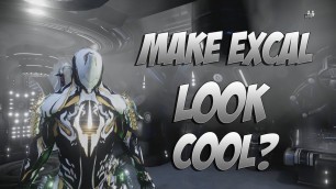 'Warframe : How to Make Excalibur look cool!'