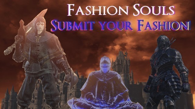 'Dark Souls 3 - Fashion Souls - Submit your Fashion! (Closed)'