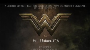 'The Wonder Woman Fashion Collection Episode 1: Meet the Designers'