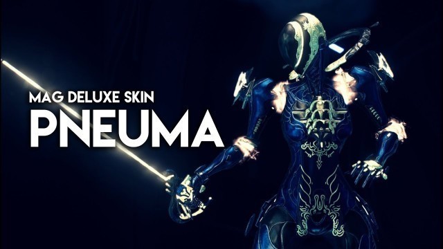 'MAG PNEUMA SKIN - Warframe [Fashionframe]'