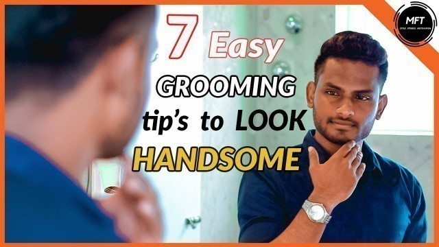 '7 GROOMING tips to LOOK Handsome in 2020 | Men\'s Fashion Tamil'