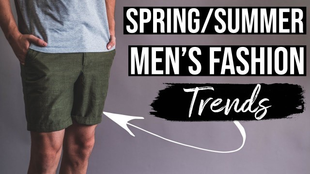 'Men\'s Fashion 2019 - Spring & Summer Trends'