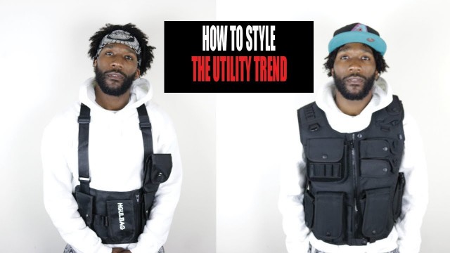 'How To Style The Utility Trend | Men\'s Streetwear Fashion 2019'