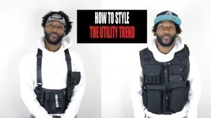 'How To Style The Utility Trend | Men\'s Streetwear Fashion 2019'