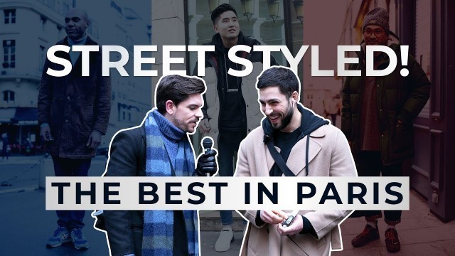 'Street Styled | Best Dressed Men In Paris | Men\'s Fashion'