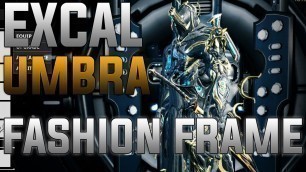 'WARFRAME: EXCALIBUR UMBRA FASHION FRAME'