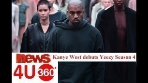 'Kanye West debuts Yeezy Season 4 | Yeezy Season 4 Stream | Yeezy Season 4 Shoes'