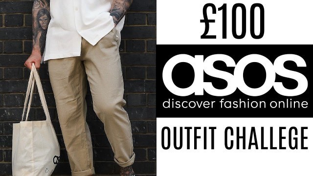 '£100 ASOS SUMMER OUTFIT CHALLENGE | Men\'s Fashion 2019'