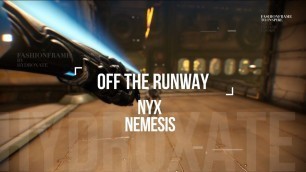 'Warframe: Off The Runway - Nemesis Nyx Fashionframe'