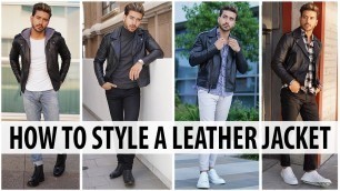 '5 Ways to Style a Leather Jacket | Men\'s Fashion 2019 | Alex Costa'