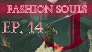 'Dark Souls 2: Fashion Souls (Episode 14)'